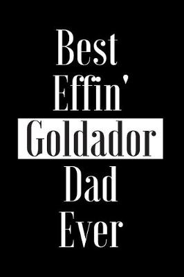 Book cover for Best Effin Goldador Dad Ever