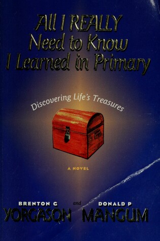 Cover of All I Really Need to Know I Learned in Primary