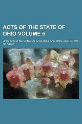 Cover of Acts of the State of Ohio Volume 5