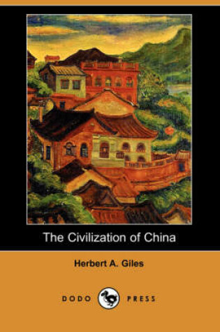 Cover of The Civilization of China (Dodo Press)