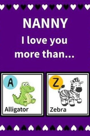 Cover of Nanny I Love You More Than