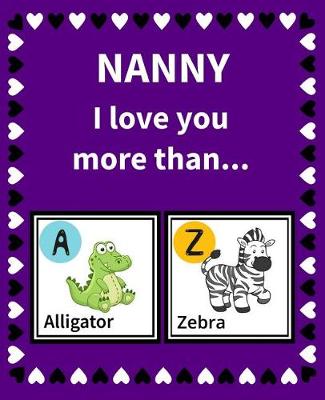 Book cover for Nanny I Love You More Than