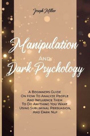 Cover of Manipulation And Dark Psychology