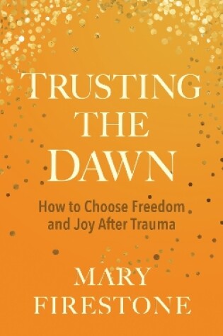 Cover of Trusting the Dawn