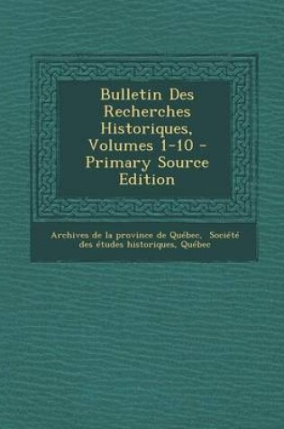 Cover of Bulletin Des Recherches Historiques, Volumes 1-10 - Primary Source Edition