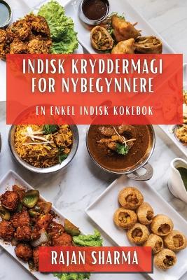 Book cover for Indisk Kryddermagi for Nybegynnere