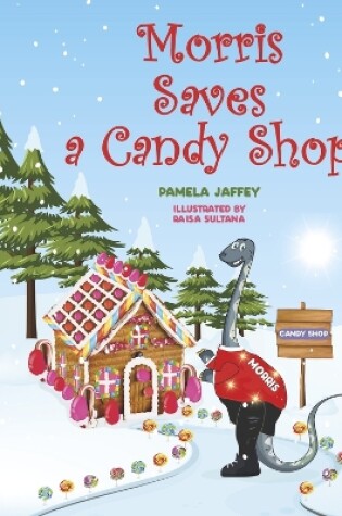 Cover of Morris Saves a Candy Shop