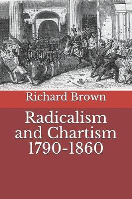 Book cover for Radicalism and Chartism 1790-1860