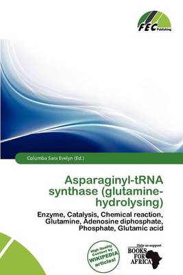 Cover of Asparaginyl-Trna Synthase (Glutamine-Hydrolysing)