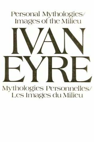 Cover of Ivan Eyre: Personal Mythologies