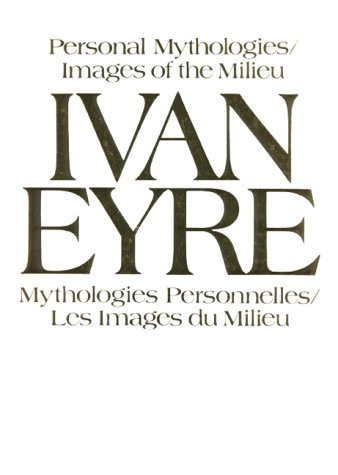 Book cover for Ivan Eyre: Personal Mythologies