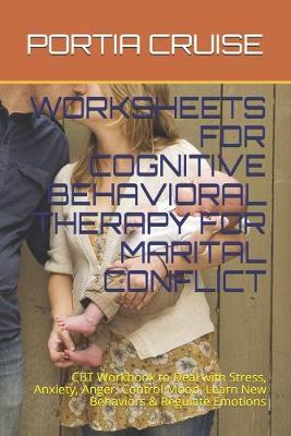 Book cover for Worksheets for Cognitive Behavioral Therapy for Marital Conflict