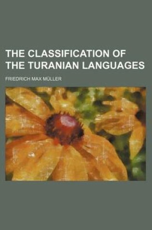 Cover of The Classification of the Turanian Languages