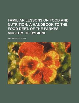 Book cover for Familiar Lessons on Food and Nutrition