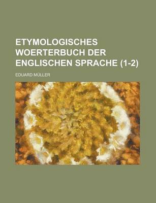 Book cover for Etymologisches Woerterbuch Der Englischen Sprache (1-2 )