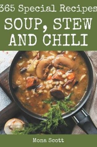 Cover of 365 Special Soup, Stew and Chili Recipes