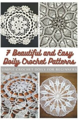 Cover of 7 Beautiful and Easy Doily Crochet Patterns