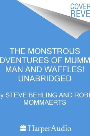 Cover of The Monstrous Adventures of Mummy Man and Waffles