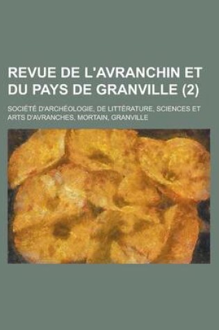 Cover of Revue de L'Avranchin Et Du Pays de Granville (2 )