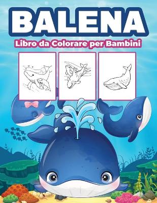 Book cover for Balena Libro da Colorare per Bambini