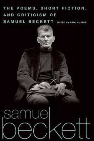 Cover of The Poems, Short Fiction, and Criticism of Samuel Beckett