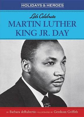 Book cover for Let's Celebrate Martin Luther King, Jr. Day