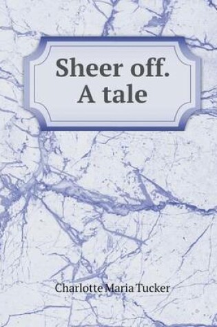 Cover of Sheer off. A tale