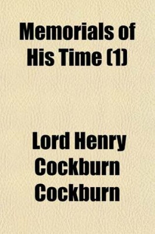 Cover of Memorials of His Time (Volume 1)