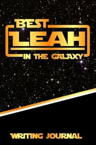 Cover of Best Leah in the Galaxy Writing Journal