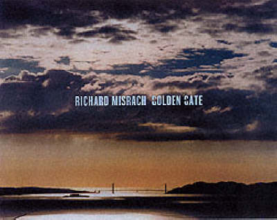 Book cover for Richard Misrach: Golden Gate