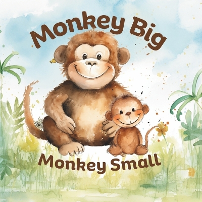 Book cover for Opposites Book for Ages 2-4 Monkey Big Monkey Small