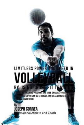 Book cover for Limitless Power and Speed in Volleyball by Using Cross Fit Training