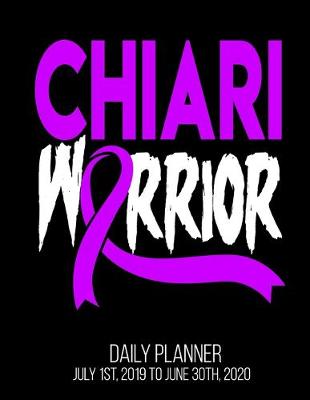 Book cover for Chiari Warrior Daily Planner July 1st, 2019 To June 30th, 2020