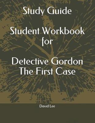 Book cover for Study Guide Student Workbook for Detective Gordon the First Case