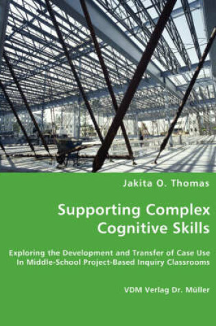 Cover of Supporting Complex Cognitive Skills