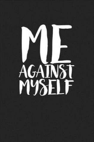 Cover of Me Against Myself