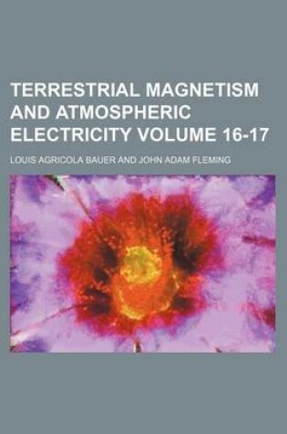 Cover of Terrestrial Magnetism and Atmospheric Electricity Volume 16-17