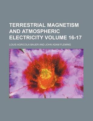 Book cover for Terrestrial Magnetism and Atmospheric Electricity Volume 16-17