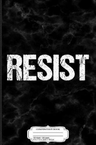 Cover of Resist Trump Protest Composition Notebook