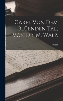 Book cover for Gârel von dem Blüenden Tal, von Dr. M. Walz