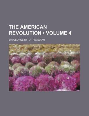 Book cover for The American Revolution (Volume 4)