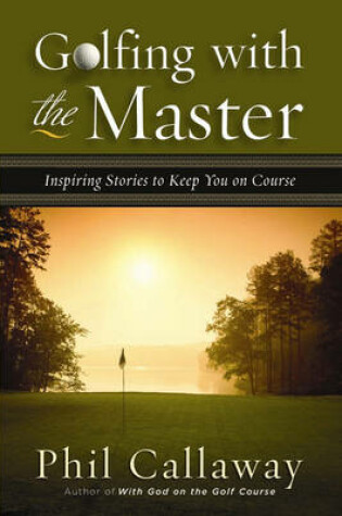 Cover of Golfing with the Master