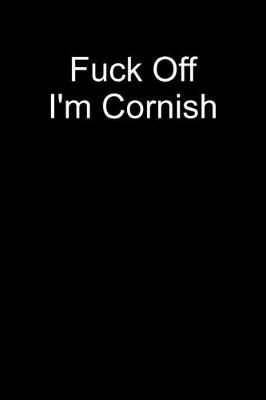 Book cover for Fuck Off I'm Cornish