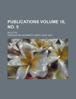 Book cover for Publications Volume 16, No. 5; Bulletin