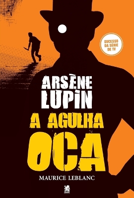 Book cover for Arsène Lupin, A Agulha Oca