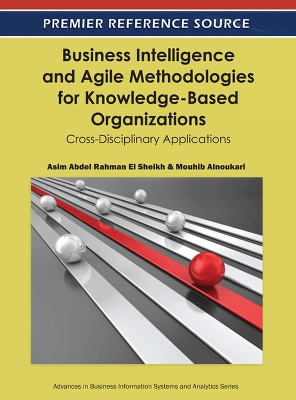 Cover of Business Intelligence and Agile Methodologies for Knowledge-Based Organizations