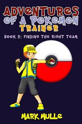 Book cover for Adventures of a Pokemon Trainer (Book 3)