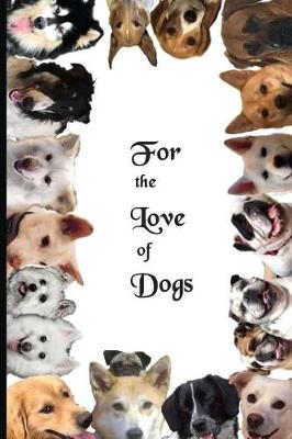 Book cover for For the Love of Dogs