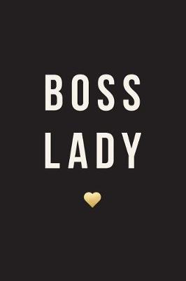 Book cover for Boss Lady, 18 Month Weekly & Monthly Planner - 2018-2019