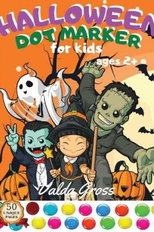 Cover of Halloween Dot Marker for Kids Ages 2+